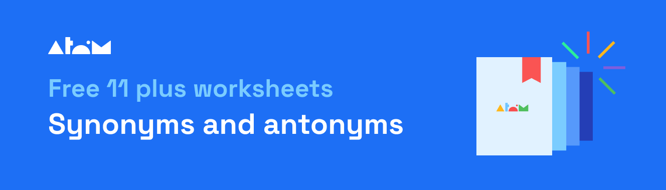 Free 11 plus worksheets on synonyms and antonyms